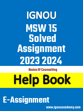 IGNOU MSW 15 Solved Assignment 2023 2024